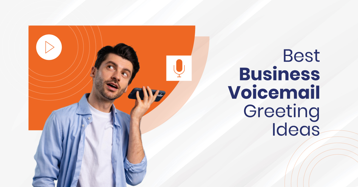 Business Voicemail Greeting Ideas