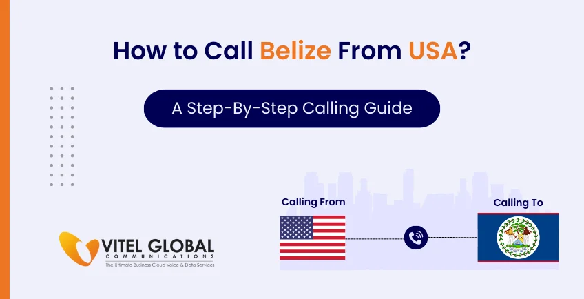 How to Call belize from the USA