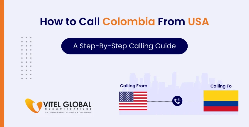 How to Call Colombia from the US