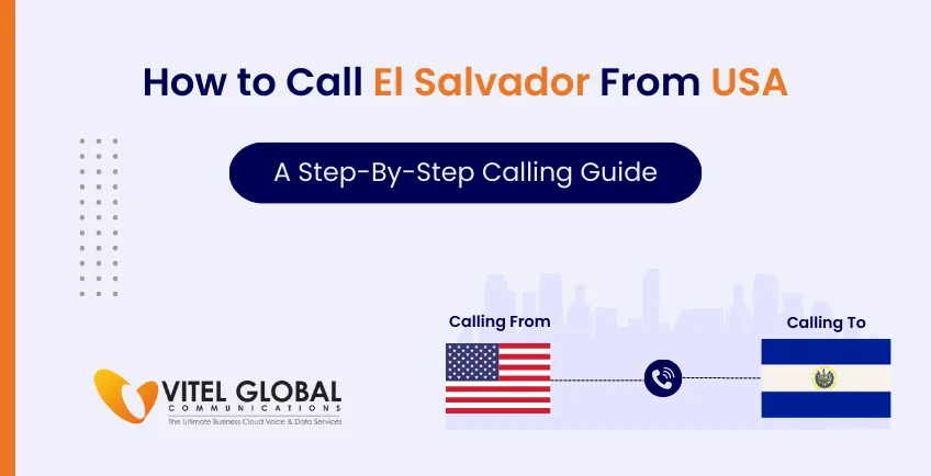 How to Call El Salvador from the US